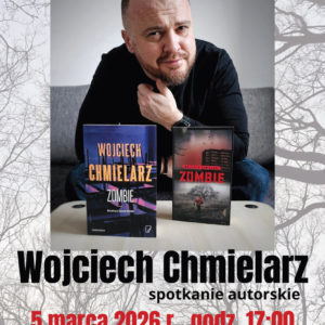 Spotkanie autorskie z Wojciechem Chmielarzem