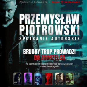 Przemysław Piotrowski spotka się z czytelnikami w Zgorzelcu